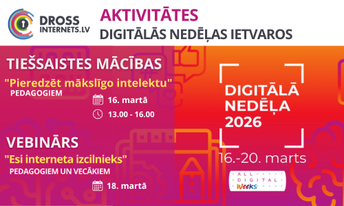 Drossinternets.lv aktivitātes DIGITĀLĀS NEDĒĻAS ietvaros